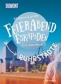 52 kleine & große Feierabend-Eskapaden Ruhrstä