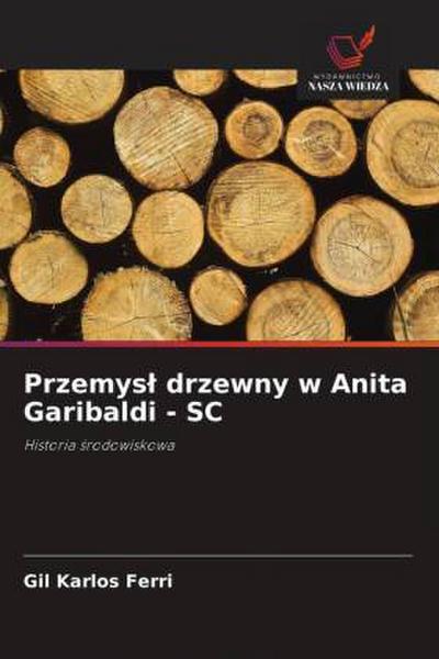 Przemys¿ drzewny w Anita Garibaldi - SC