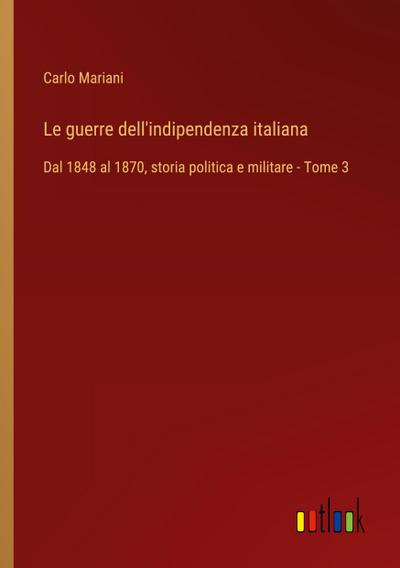 Le guerre dell’indipendenza italiana