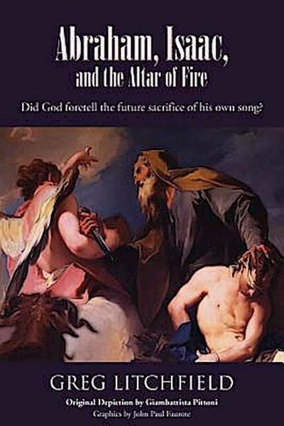 Abraham, Isaac, and the Altar of Fire