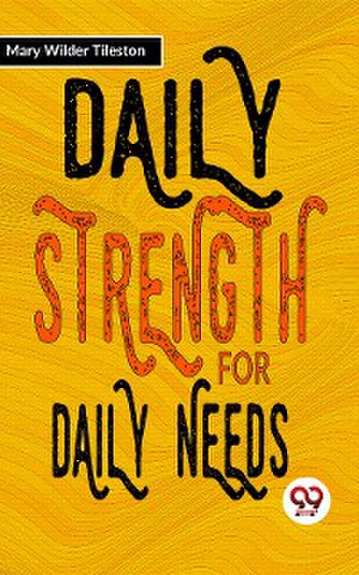Daily Strength For Daily Needs