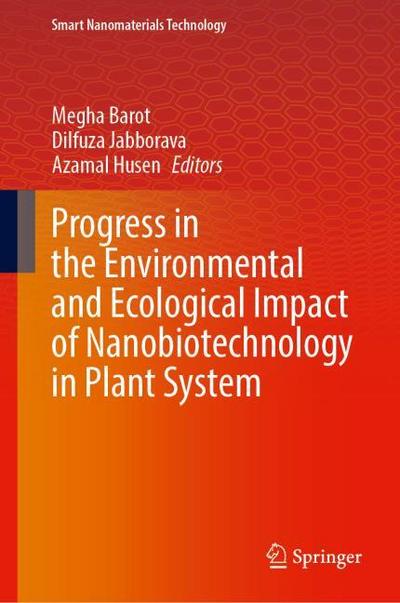 Progress in the Environmental and Ecological Impact of Nanobiotechnology in Plant System