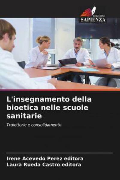L’insegnamento della bioetica nelle scuole sanitarie