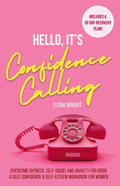 Hello, It’s Confidence Calling!