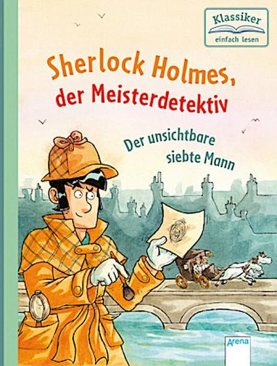 Sherlock Holmes, der Meisterdetektiv - Der unsichtbare siebte Mann