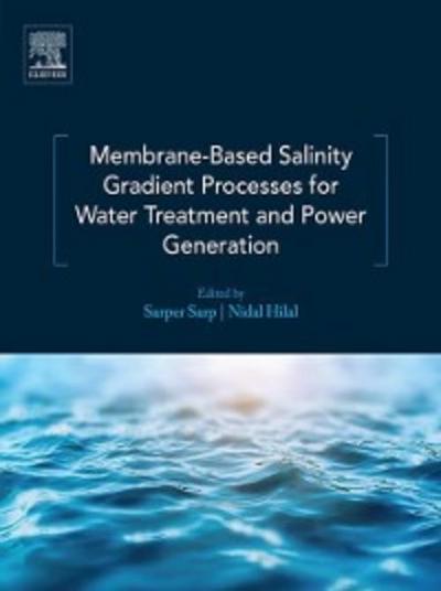 Membrane-Based Salinity Gradient Processes for Water Treatment and Power Generation