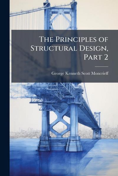 The Principles of Structural Design, Part 2
