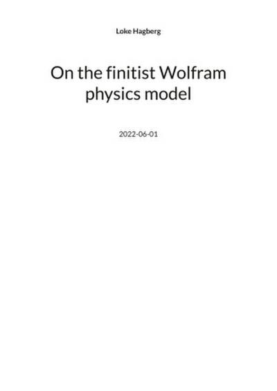 On the finitist Wolfram physics model