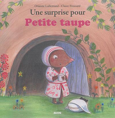 Une surprise pour Petite taupe