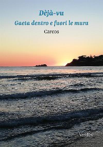 Déjà-vu: Gaeta dentro e fuori le mura