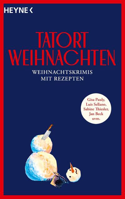 Tatort Weihnachten: Weihnachtskrimis mit Rezepten - von Gisa Pauly, Luis Sellano, Sabine Thiesler, Jan Beck uvm.