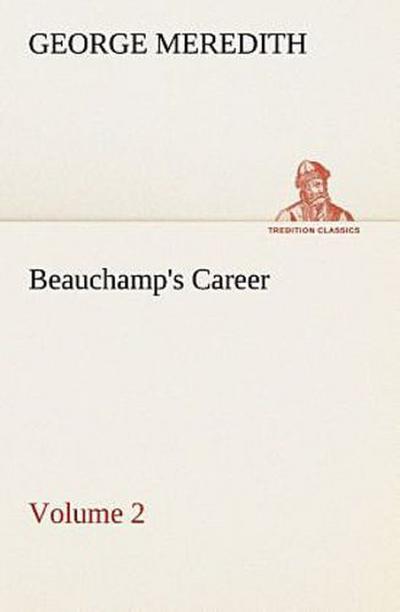 Beauchamp’s Career - Volume 2