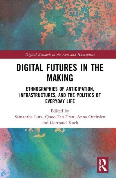 Digital Futures in the Making