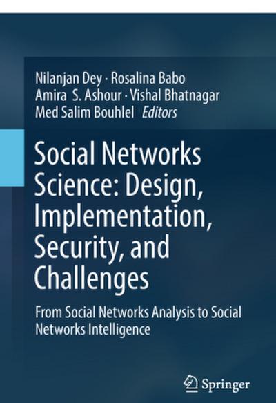 Social Networks Science: Design, Implementation, Security, and Challenges