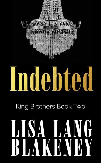 Indebted (The King Brothers Series, #2)