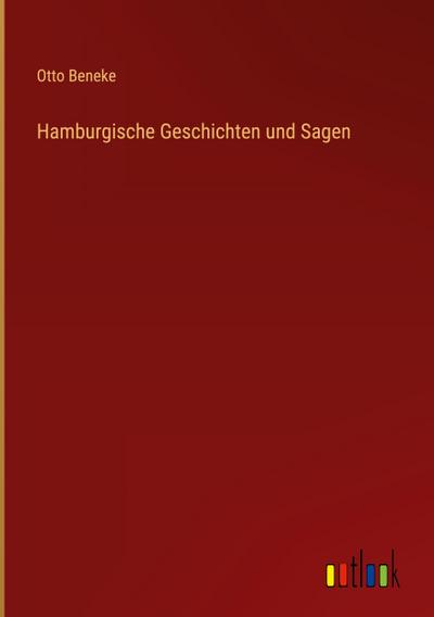Hamburgische Geschichten und Sagen