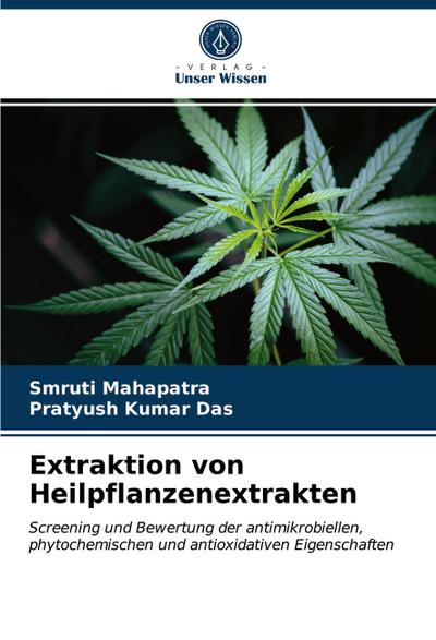 Extraktion von Heilpflanzenextrakten