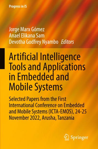 Artificial Intelligence Tools and Applications in Embedded and Mobile Systems