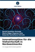 Innovationspläne für die Viehwirtschaft in Nordwestmexiko