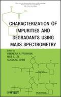 Characterization of Impurities and Degradants Usin