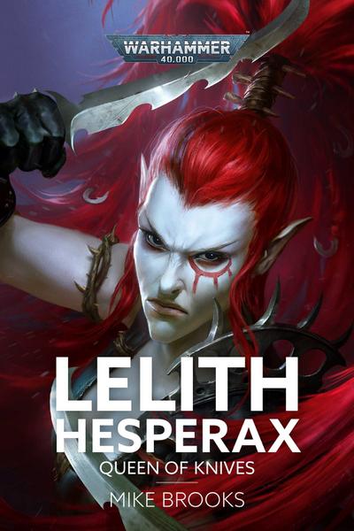 Brooks, M: Lelith Hesperax: Queen of Knives