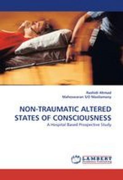 NON-TRAUMATIC ALTERED STATES OF CONSCIOUSNESS