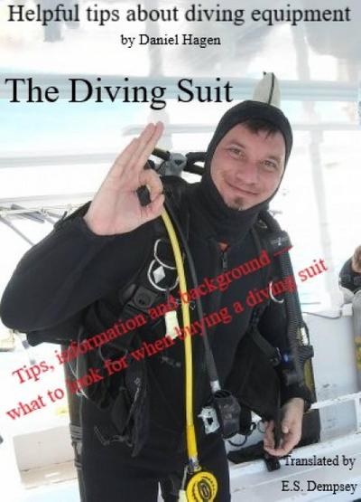The Diving Suit (Helpful Tips About Diving Equipment, #1)