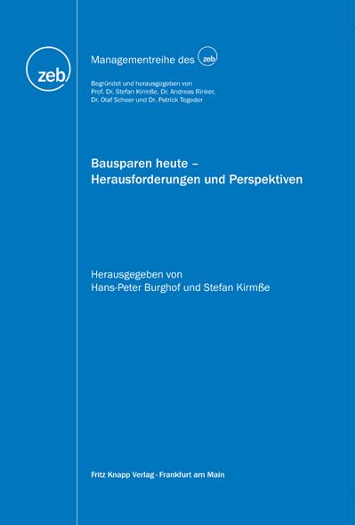 Bausparen heute - Herausforderungen und Perspektiven (Managementreihe des zeb)