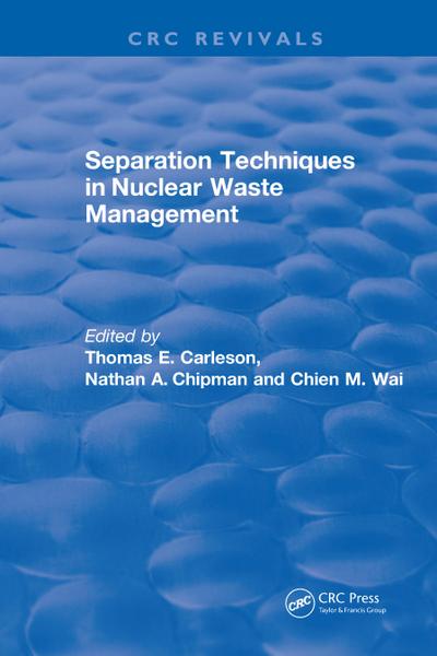 Revival: Separation Techniques in Nuclear Waste Management (1995)