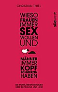 Wieso Frauen immer Sex wollen und Männer immer Kop
