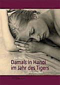Damals im Hanoi im Jahr des Tigers