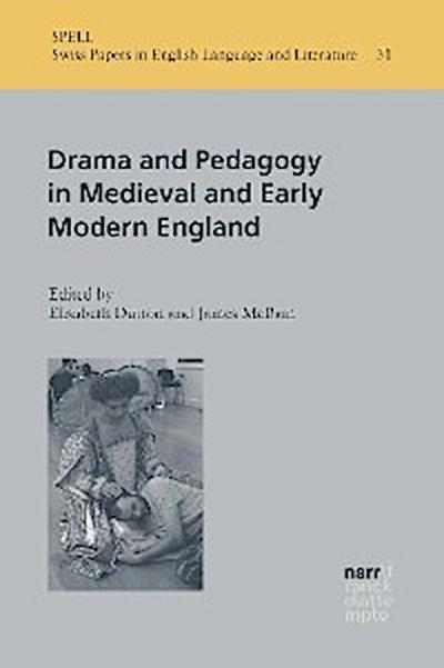 Drama and Pedagogy in Medieval and Early Modern England