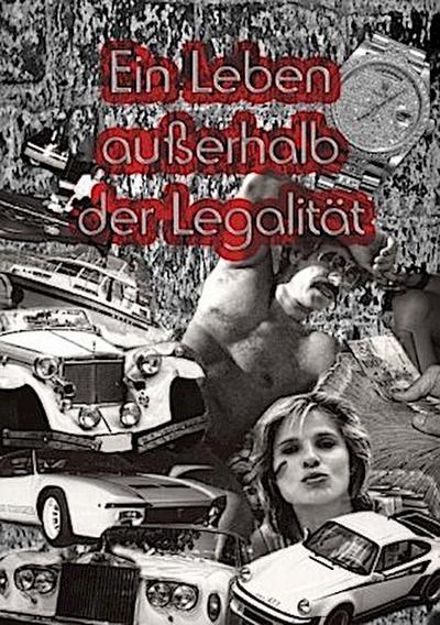 Ein Leben außerhalb der Legalität