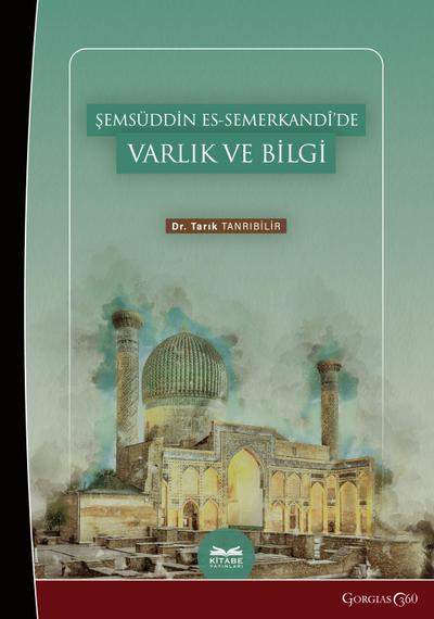 Being and Knowledge in Shamsuddin es-Samarkandî