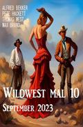 Wildwest mal 10 September 2023 von Alfred Bekker | Ebook