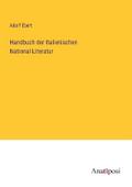 Handbuch der Italienischen National-Literatur