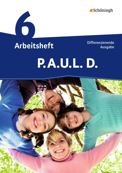 P.A.U.L. D. - Persönliches Arbeits- und Lesebuch Deutsch - Differenzierende Ausgabe: Arbeitsheft 6: Persönliches Arbeits- und Lesebuch Deutsch - Mittleres Schulwesen. Mit Lösungen
