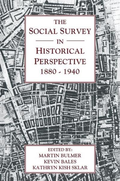 The Social Survey in Historical Perspective, 1880 1940