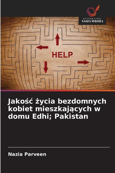 Jako¿¿ ¿ycia bezdomnych kobiet mieszkaj¿cych w domu Edhi; Pakistan