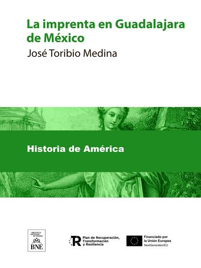 La imprenta en Guadalajara de México (1793-1821) notas bibliograficas