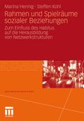 Rahmen und Spielräume sozialer Beziehungen