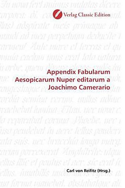 Appendix Fabularum Aesopicarum Nuper editarum a Joachimo Camerario