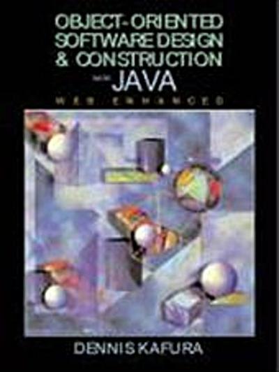 Object-Oriented Software Design and Construction with Java by Kafura, Dennis
