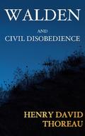 Walden and Civil Disobedience