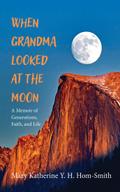 When Grandma Looked at the Moon