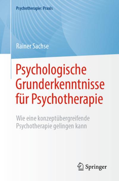 Psychologische Grunderkenntnisse für Psychotherapie