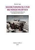 Seehundspeck und Hundeschlitten