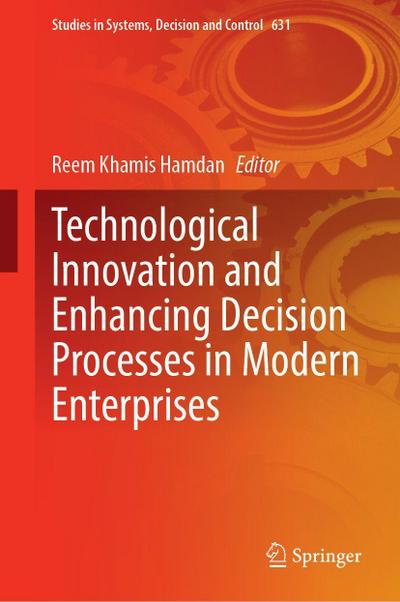 Technological Innovation and Enhancing Decision Processes in Modern Enterprises