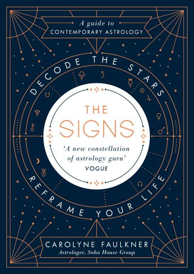 The Signs: Decode the Stars, Reframe Your Life
