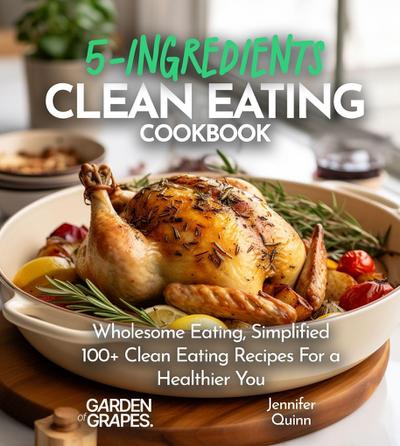 5-Ingredient Clean Eating Cookbook